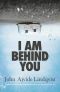 [Platserna 01] • I Am Behind You